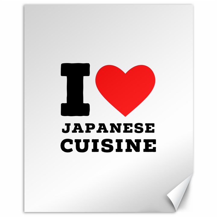 I love Japanese cuisine Canvas 11  x 14 