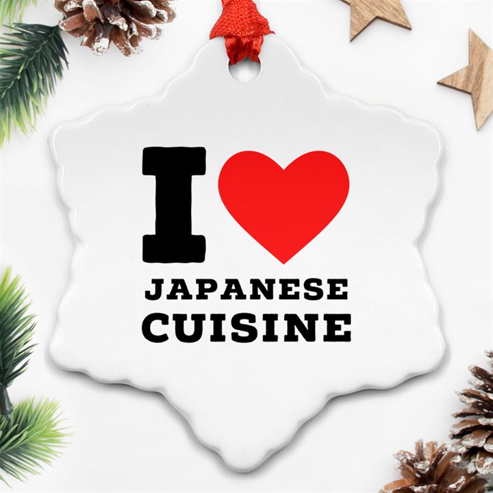 I love Japanese cuisine Ornament (Snowflake)