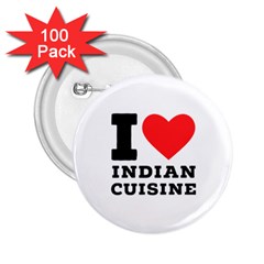 I Love Indian Cuisine 2 25  Buttons (100 Pack)  by ilovewhateva