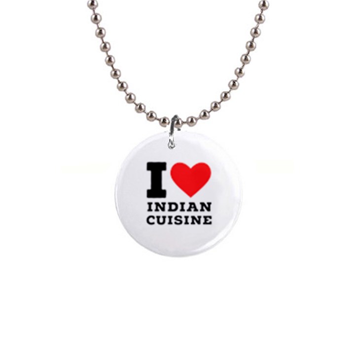 I love Indian cuisine 1  Button Necklace