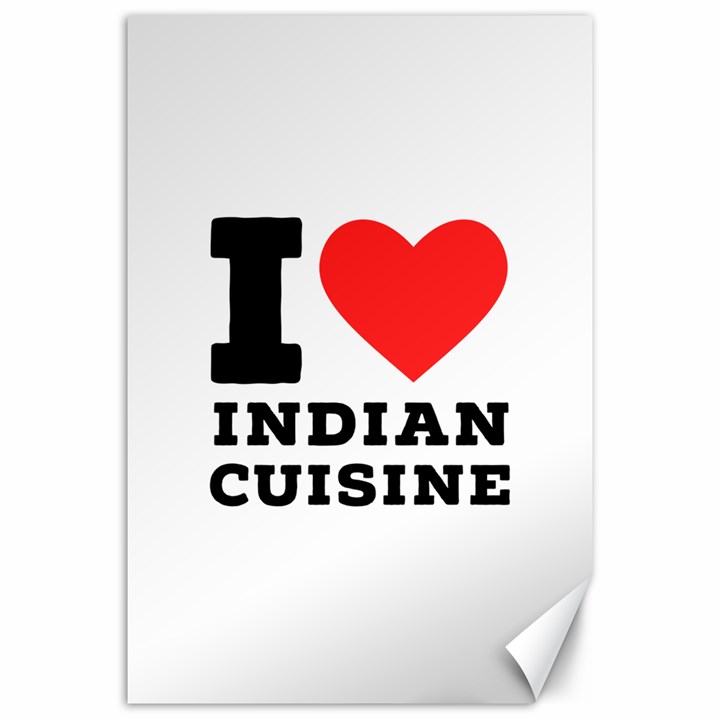 I love Indian cuisine Canvas 20  x 30 