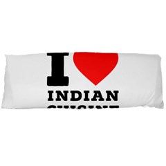 I Love Indian Cuisine Body Pillow Case Dakimakura (two Sides) by ilovewhateva