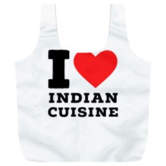 I Love Indian Cuisine Full Print Recycle Bag (xxl) by ilovewhateva