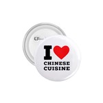 I love Chinese cuisine 1.75  Buttons Front