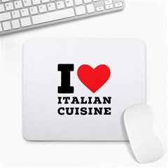 I Love Italian Cuisine Large Mousepad by ilovewhateva