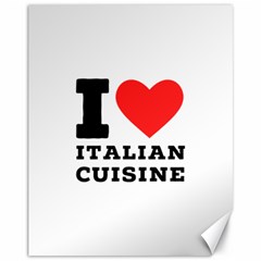 I Love Italian Cuisine Canvas 11  X 14  by ilovewhateva