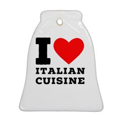 I Love Italian Cuisine Bell Ornament (two Sides)