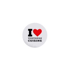 I Love Vegetarian Cuisine  1  Mini Buttons by ilovewhateva