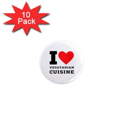 I Love Vegetarian Cuisine  1  Mini Magnet (10 Pack)  by ilovewhateva