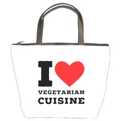 I Love Vegetarian Cuisine  Bucket Bag by ilovewhateva