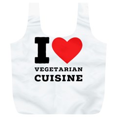 I Love Vegetarian Cuisine  Full Print Recycle Bag (xl) by ilovewhateva