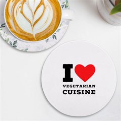 I Love Vegetarian Cuisine  Uv Print Round Tile Coaster by ilovewhateva