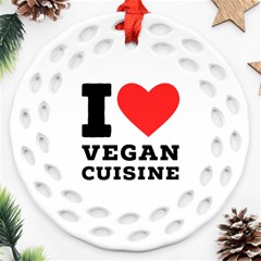 I Love Vegan Cuisine Ornament (round Filigree)