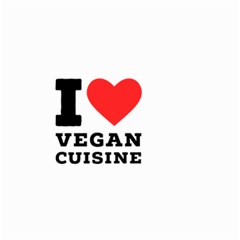 I Love Vegan Cuisine Small Garden Flag (two Sides) by ilovewhateva