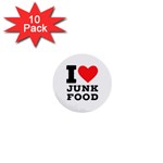 I love junk food 1  Mini Buttons (10 pack)  Front