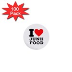 I love junk food 1  Mini Buttons (100 pack)  Front