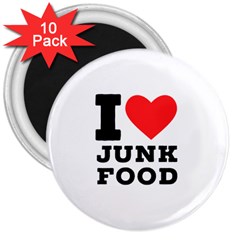 I Love Junk Food 3  Magnets (10 Pack)  by ilovewhateva