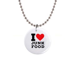 I Love Junk Food 1  Button Necklace by ilovewhateva