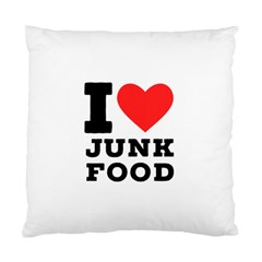 I Love Junk Food Standard Cushion Case (one Side)