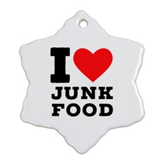 I Love Junk Food Ornament (snowflake) by ilovewhateva