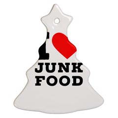 I Love Junk Food Ornament (christmas Tree)  by ilovewhateva