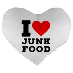 I Love Junk Food Large 19  Premium Heart Shape Cushions by ilovewhateva