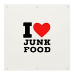 I love junk food Banner and Sign 4  x 4  Front