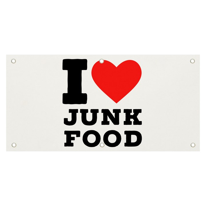 I love junk food Banner and Sign 6  x 3 