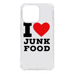 I Love Junk Food Iphone 13 Pro Tpu Uv Print Case by ilovewhateva