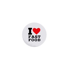 I Love Fast Food 1  Mini Buttons by ilovewhateva