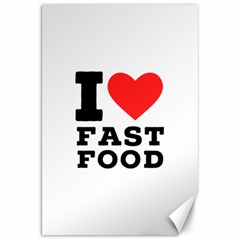 I Love Fast Food Canvas 20  X 30  by ilovewhateva