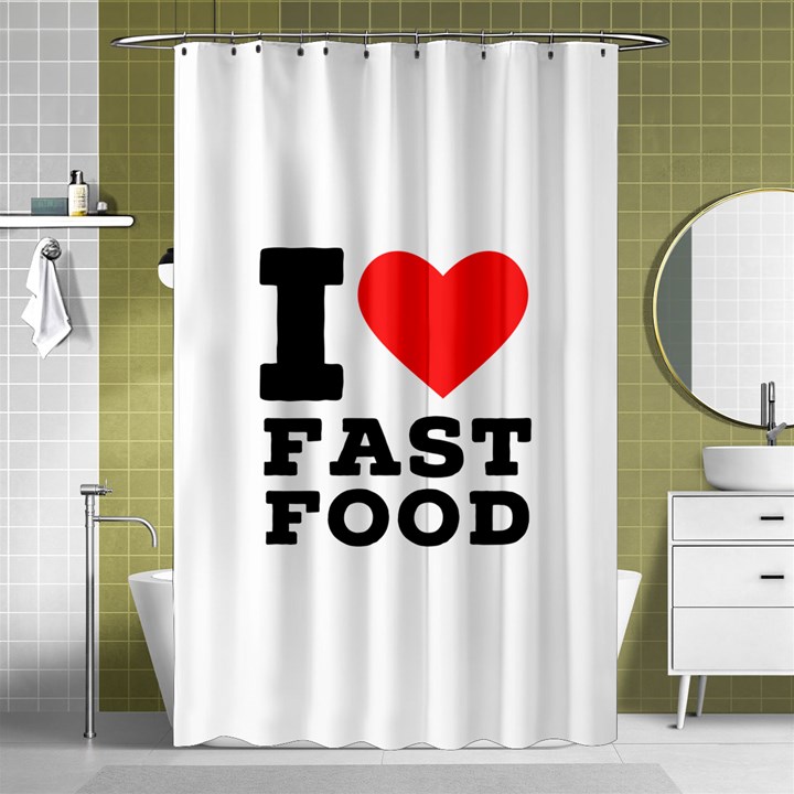 I love fast food Shower Curtain 48  x 72  (Small) 