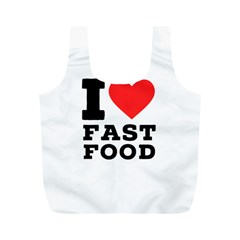 I Love Fast Food Full Print Recycle Bag (m) by ilovewhateva