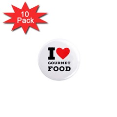 I Love Gourmet Food 1  Mini Magnet (10 Pack)  by ilovewhateva