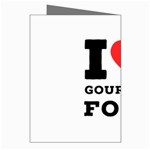 I love gourmet food Greeting Cards (Pkg of 8) Right