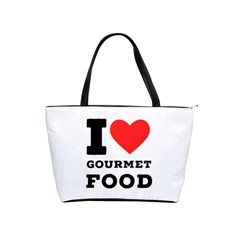 I Love Gourmet Food Classic Shoulder Handbag by ilovewhateva