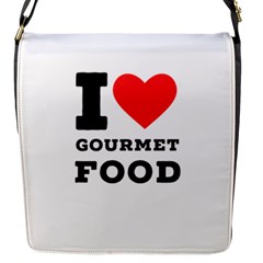 I Love Gourmet Food Flap Closure Messenger Bag (s) by ilovewhateva