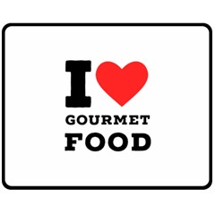 I Love Gourmet Food Two Sides Fleece Blanket (medium) by ilovewhateva