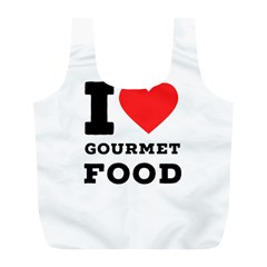 I Love Gourmet Food Full Print Recycle Bag (l) by ilovewhateva