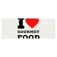 I Love Gourmet Food Banner And Sign 8  X 3  by ilovewhateva