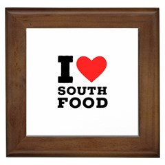 I Love South Food Framed Tile by ilovewhateva