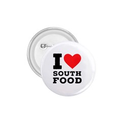 I Love South Food 1 75  Buttons by ilovewhateva