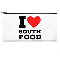 I Love South Food Pencil Case by ilovewhateva