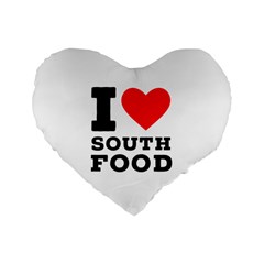 I Love South Food Standard 16  Premium Flano Heart Shape Cushions by ilovewhateva