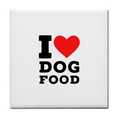 I Love Dog Food Tile Coaster by ilovewhateva