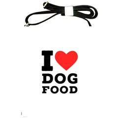 I Love Dog Food Shoulder Sling Bag by ilovewhateva