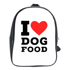 I Love Dog Food School Bag (xl) by ilovewhateva