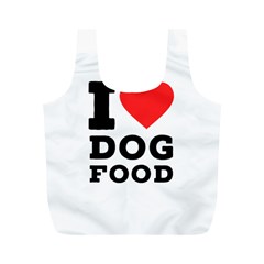 I Love Dog Food Full Print Recycle Bag (m) by ilovewhateva