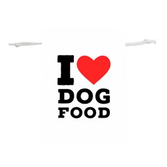 I Love Dog Food Lightweight Drawstring Pouch (s) by ilovewhateva