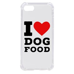 I Love Dog Food Iphone Se by ilovewhateva